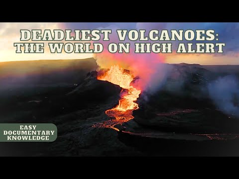 Deadliest Volcanoes: The World On High Alert - Full Knowledge Documentary