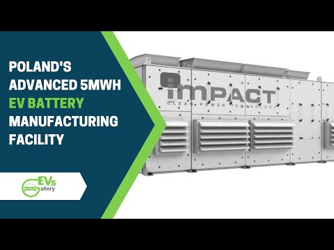 Poland&#039;s Advanced 5MWh EV battery manufacturing facility