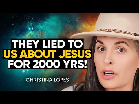 BRACE YOURSELF: The TRUE &amp; SUPPRESSED Teachings of Jesus REVEALED! GOOSEBUMPS! | Christina Lopes