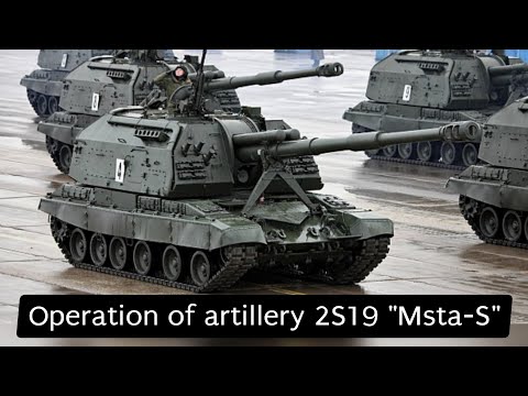 Operation of self-propelled artillery 2S19 &quot;Msta-S&quot; with high-precision 152 mm artillery ammunition