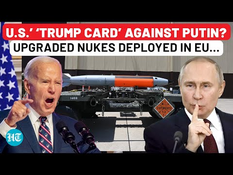 U.S.’ Big Move To Check Putin Threat? Upgraded Nuclear Weapons Deployed In Europe Amid Ukraine War