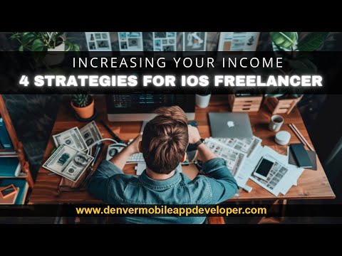 Increasing Your Income: 4 Strategies for iOS Freelancer