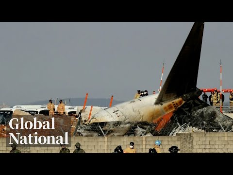 Global National: Dec. 29, 2024 | 179 dead in South Korea’s worst aviation disaster