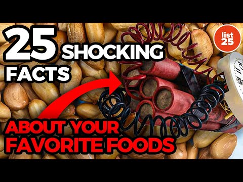 25 Shocking Facts About Your Favorite Foods